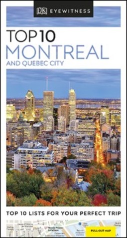 DK Eyewitness Top 10 Montreal and Quebec City