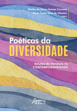 Poéticas da diversidade: estudos de literatura na contemporaneidade