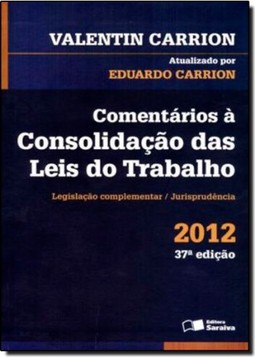 Comentarios A Consolidacao Das Leis Do Trabalho - Edicao Atualizada