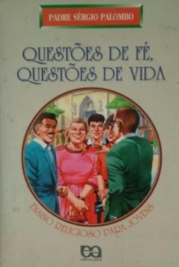 Questões de fé, questões de vida