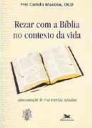 Rezar com a Bíblia no Contexto da Vida