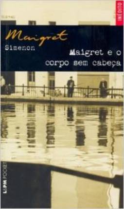 MAIGRET E O CORPO SEM CABECA