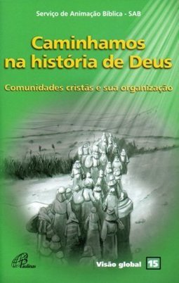 Caminhamos na História de Deus - vol. 15