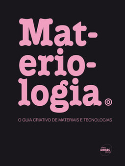 Materiologia: o guia criativo de materiais e tecnologias