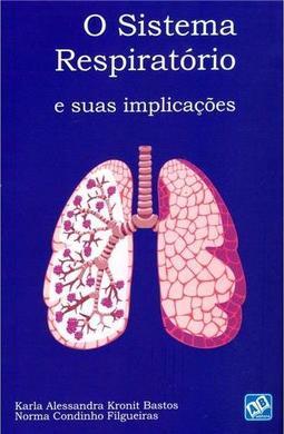 O Sistema Respiratório e Suas Implicações