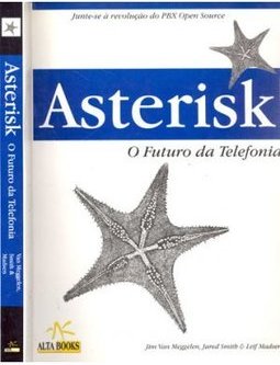 Asterisk: o Futuro da Telefonia