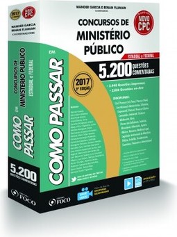 Como Passar Em Concursos Do Ministério Público - Estadual E Federal - 5.200 Questões Comentadas