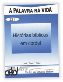 Histórias bíblicas em cordel (A Palavra na Vida #221)