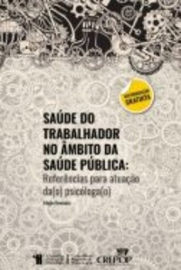Saúde do Trabalhador no Âmbito da Saúde Pública
