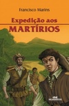Expedição Aos Martírios (Francisco Marins)