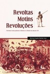 Revoltas, motins, revoluções: homens livres pobres e libertos no Brasil do século XIX