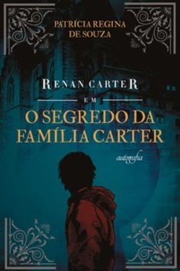 Renan Carter em: o segredo da família Carter