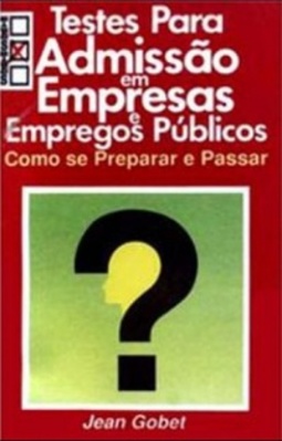 Testes Para Admissão Em Empresas e Empregos Públicos