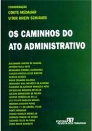 Os Caminhos do Ato Administrativo