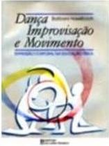 DANÇA: IMPROVISAÇAO E MOVIMENTO