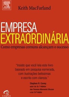 Empresa Extraordinária: Como Empresas Comuns Alcançam o Sucesso