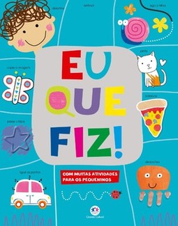 Eu que fiz!: com muitas atividades para os pequeninos