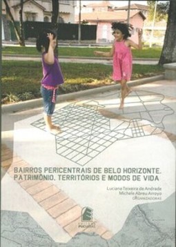 Bairros pericentrais de belo horizonte: patrimônio, territórios e modos de vida