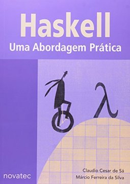 Haskell: uma Abordagem Prática