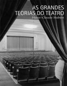 GRANDES TEORIAS DO TEATRO, AS