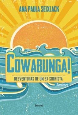 Cowabunga!: desventuras de um ex-surfista