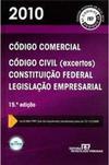 Código Comercial, Código Civil (Excertos), Constituição Federal, Legislação Empresarial