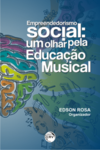Empreendedorismo social: um olhar pela educação musical