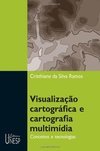 Visualização Cartográfica e Cartografia Multimídia: Conceitos e Tec.