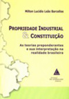 Propriedade industrial e Constituição: As teorias preponderantes e sua interpretação na realidade brasileira