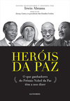 Heróis da paz: O que ganhadores do Prêmio Nobel da Paz têm a nos dizer