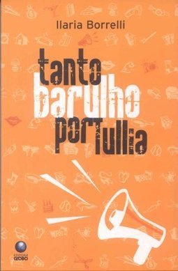 Tanto Barulho por Tullia