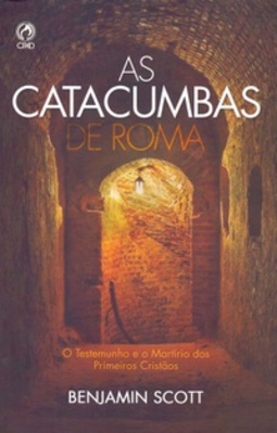 As Catacumbas de Roma