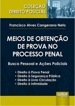 Meios de Obtenção de Prova no Processo Penal