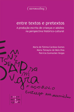 Entre textos e pretextos: a produção escrita de crianças e adultos na perspectiva histórico-cultural