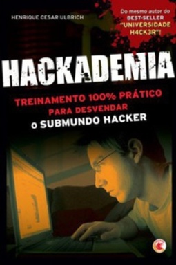 HACKADEMIA - O SUBMUNDO HACKER