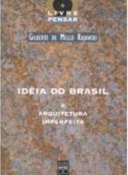 Idéia do Brasil: a Arquitetura Imperfeita