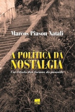 A política da nostalgia: um estudo das formas do passado
