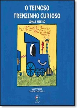 O teimoso trenzinho curioso