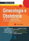 Ginecologia e obstetrícia: revisão e preparação para concursos e provas de título
