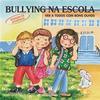 Bullyng na Escola: Ver a Todos com Bons Olhos