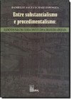 Entre Substancialismo e Procedimentalismo - Elementos Para uma Teoria Constitucional Brasileira Adequada