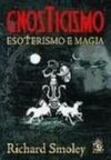 Gnosticismo: Esoterismo e Magia