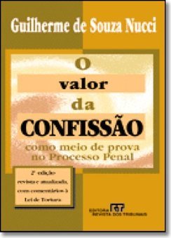 O Valor da Confissão: Como Meio de Prova no Processo