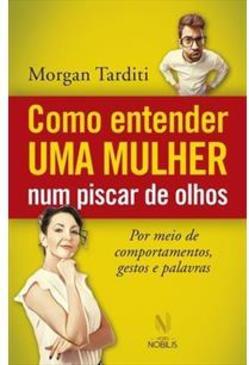 COMO ENTENDER UMA MULHER NUM PISCAR DE...PALAVRAS