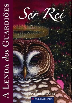 A Lenda Dos Guardiões 11 - Ser Rei