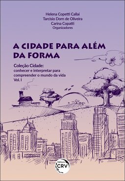 A cidade para além da forma: conhecer e interpretar para compreender o mundo da vida
