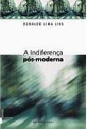 A Indiferença Pós-Moderna