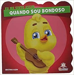 Eu me sinto assim Quando sou bondoso