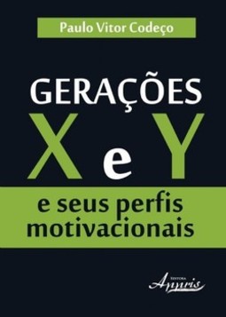 Gerações X e Y e seus perfis motivacionais