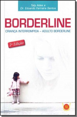 Borderline - Crianca Interrompida, Adulto Borderline